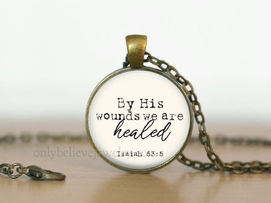 Healed By His Wounds Necklace, Bible Verse Necklace, Isaiah 53:5, Healing Gift, Recovery Gift, Cancer Gift, Personalized Gift