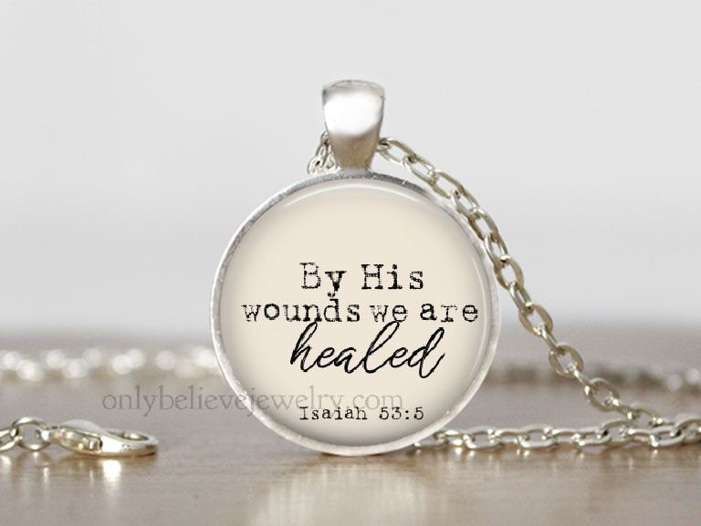 Healed By His Wounds Necklace, Bible Verse Necklace, Isaiah 53:5, Healing Gift, Recovery Gift, Cancer Gift, Personalized Gift