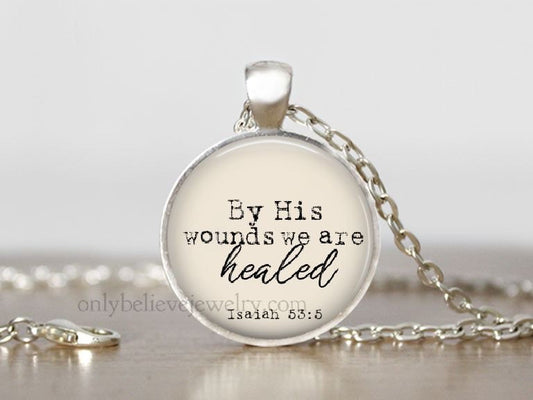 Healed By His Wounds Necklace, Bible Verse Necklace, Isaiah 53:5, Healing Gift, Recovery Gift, Cancer Gift, Personalized Gift