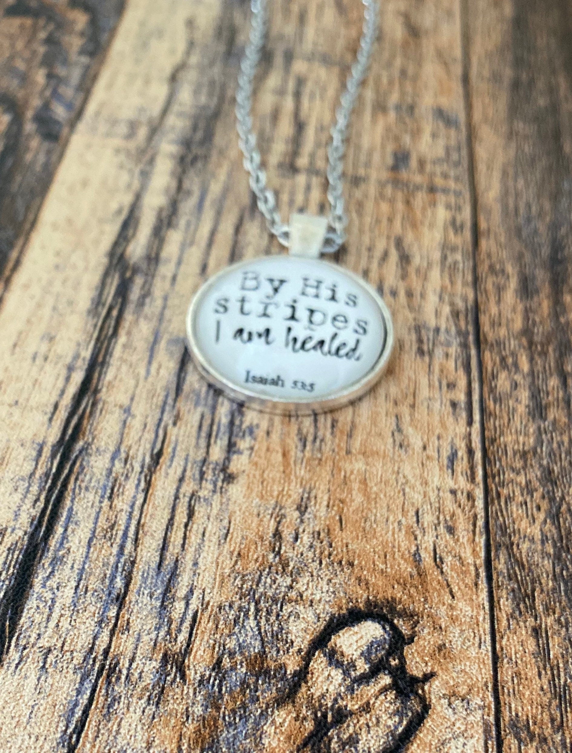 By His Stripes Necklace, Bible Verse Necklace, Get Well Gift, custom Keychain, Isaiah 53, Christian Gift, Personalized Gift, Inspirational