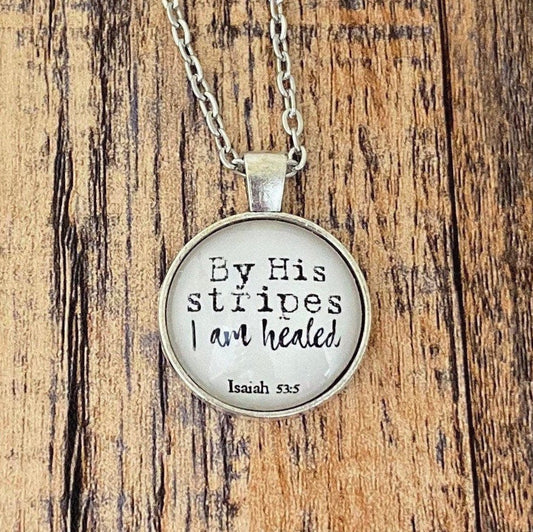 By His Stripes Necklace, Bible Verse Necklace, Get Well Gift, custom Keychain, Isaiah 53, Christian Gift, Personalized Gift, Inspirational
