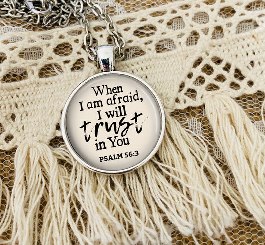 When I Am Afraid Neckace: Pendant with Bible Verse Psalm 56 3, I Will Trust In You, Optional Free Personalization