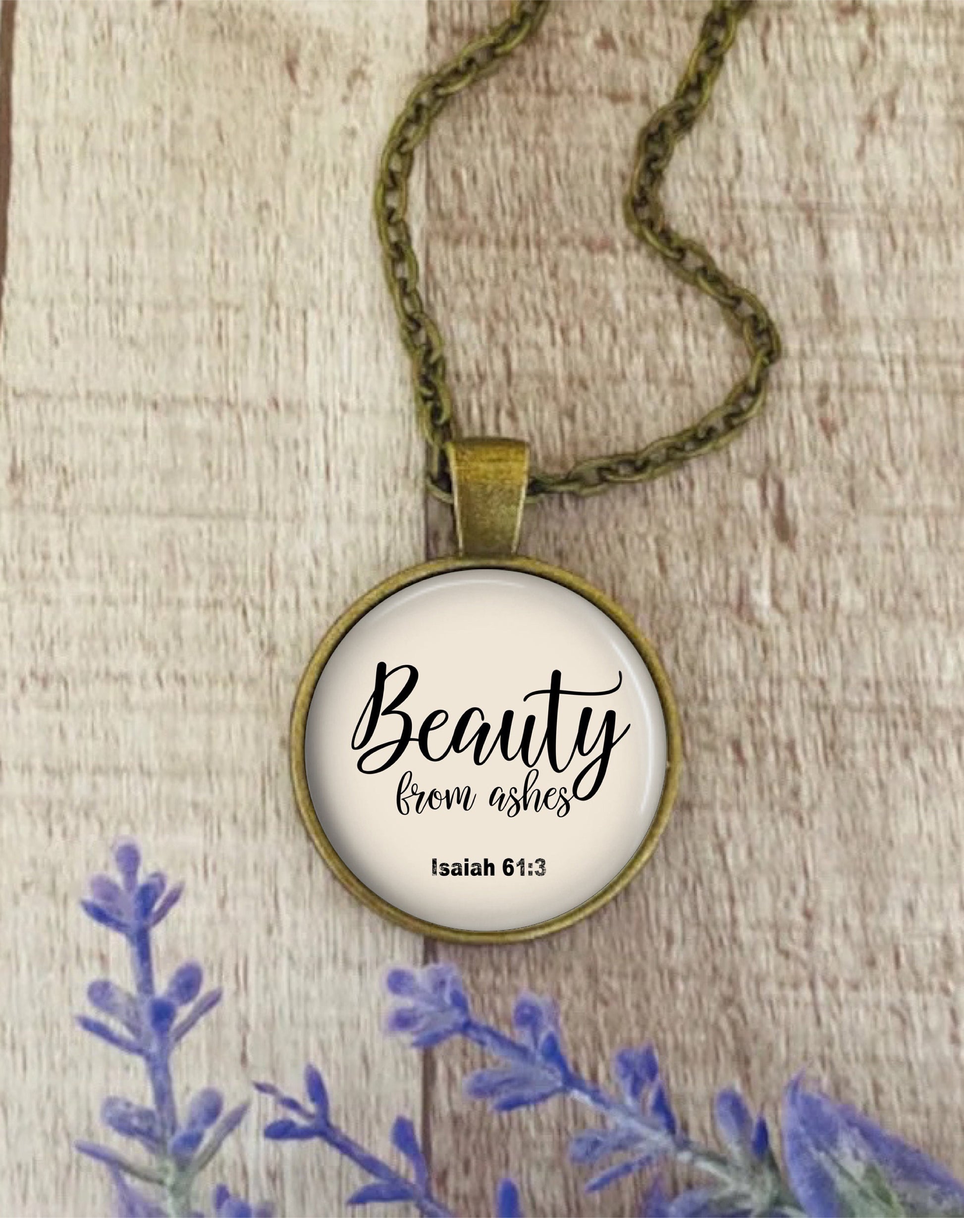 Beauty From Ashes Necklace: Bible Verse Inspired Pendant from Isaiah 61 3, Silver or Bronze, Optional Free Personalization