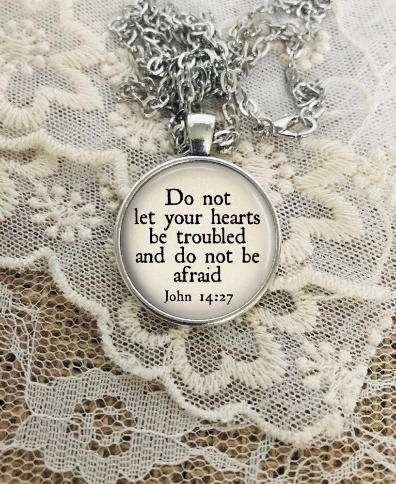 Do Not Let Your Hearts be Troubled Necklace: Bible Verse Pendant with John 14 27, Also Available on Keychain, Optional Free Personalization