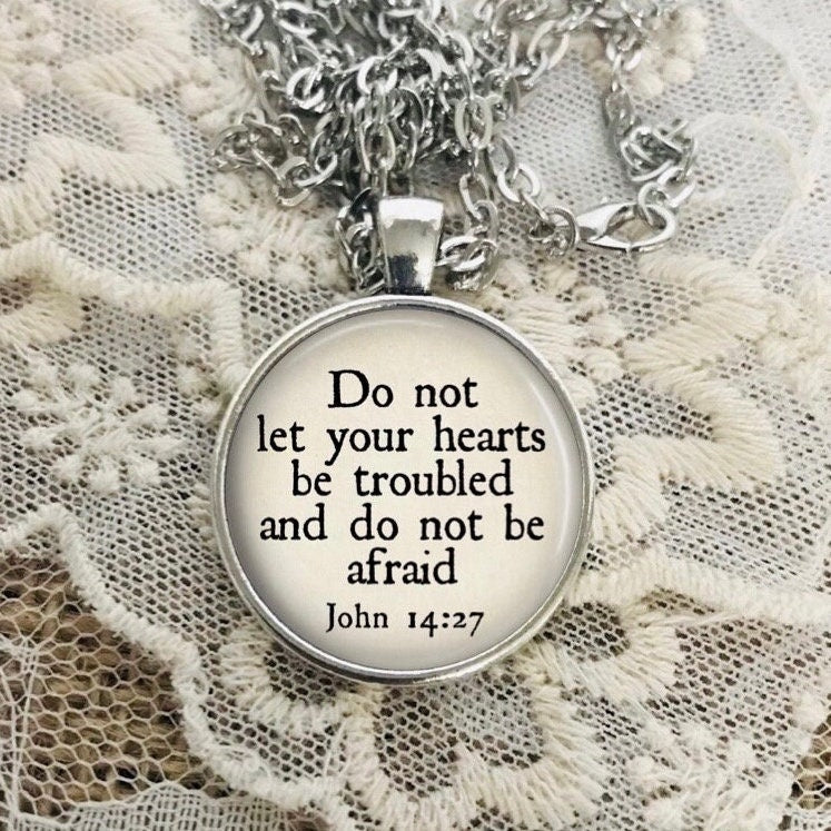 Do Not Let Your Hearts be Troubled Necklace: Bible Verse Pendant with John 14 27, Also Available on Keychain, Optional Free Personalization