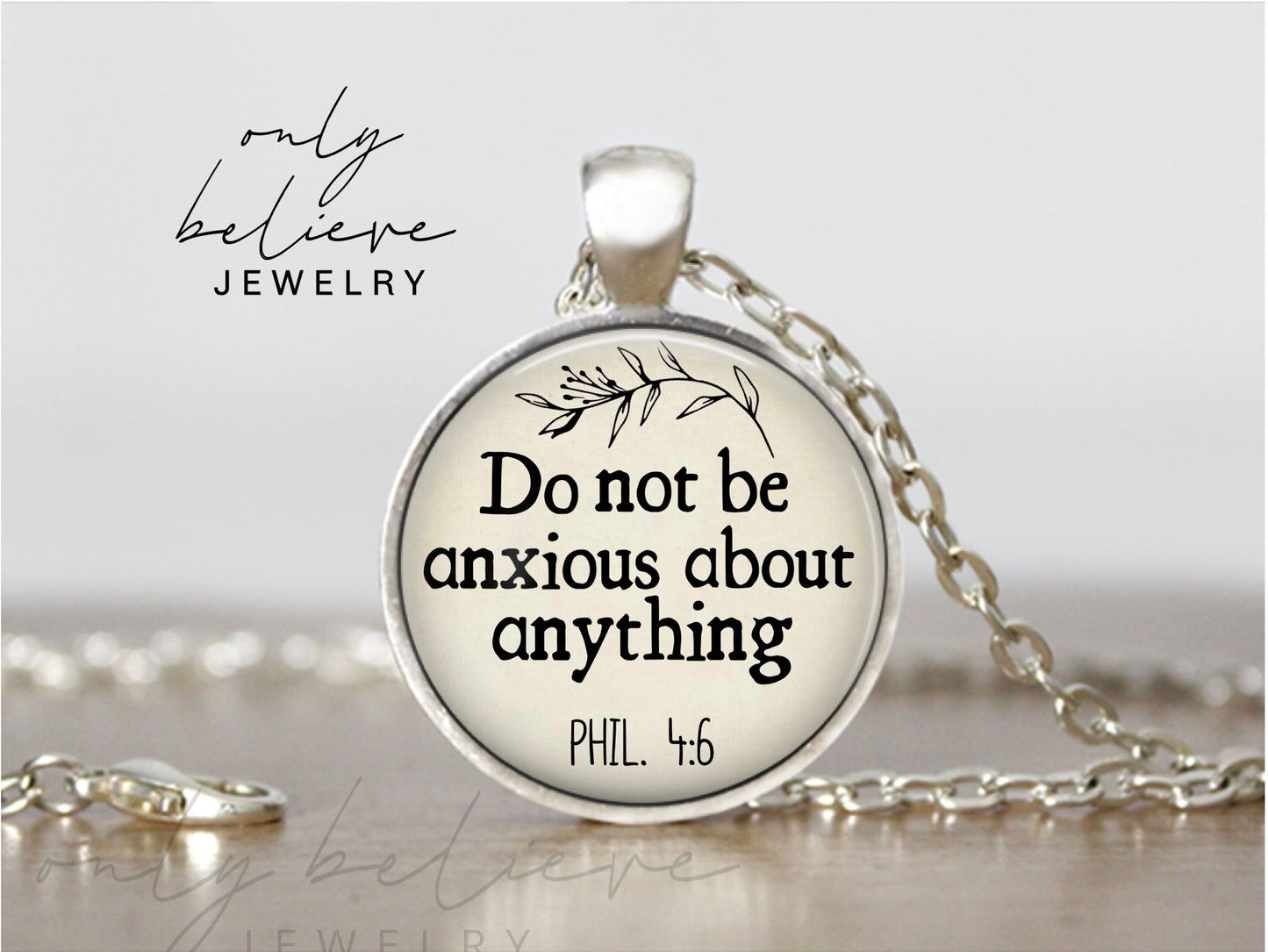 Necklace with Do Not Be Anxious About Anything: PHIL 4v6 Bible Verse Pendant, Optional Free Personalization