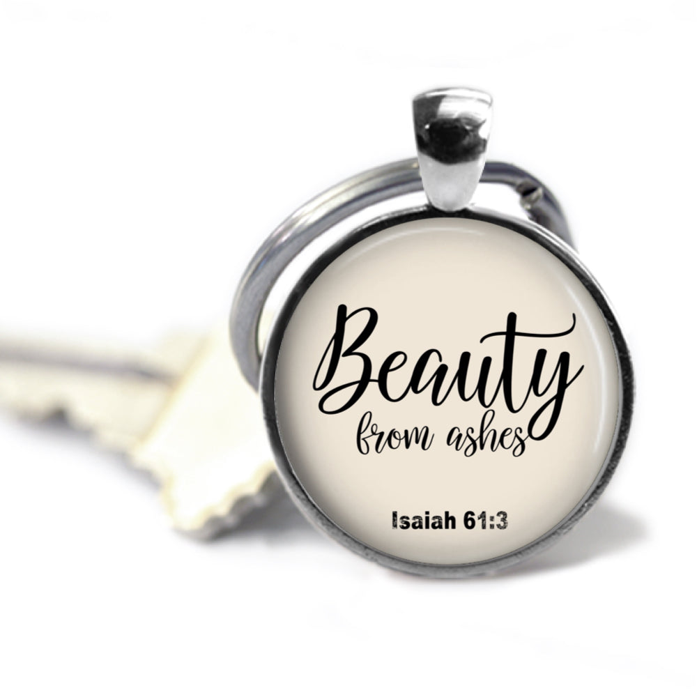 Beauty From Ashes keychain, inspired by Isaiah 61:3